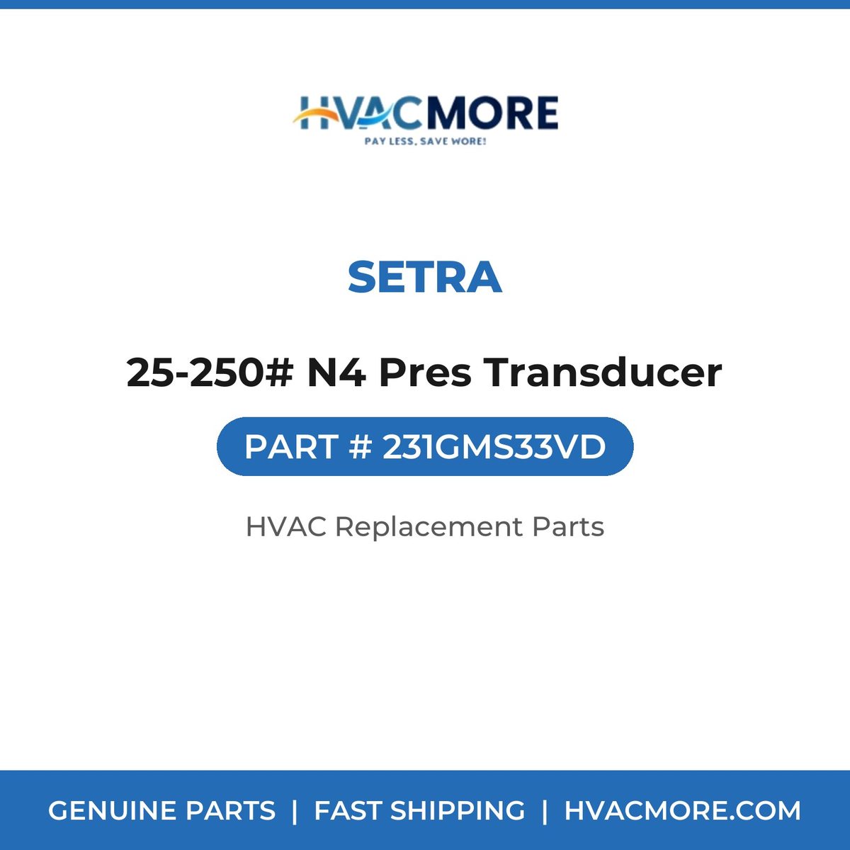 Setra 25-250# N4 Pres Transducer 231GMS33VD