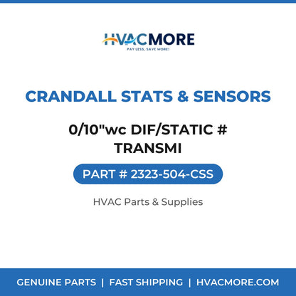 Crandall Stats & Sensors 0/10"wc DIF/STATIC # TRANSMI 2323-504-CSS