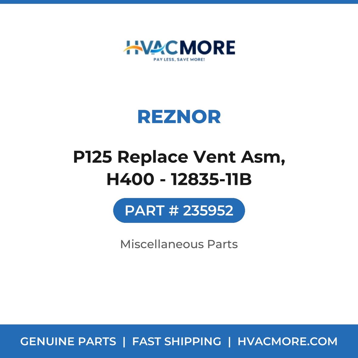 Reznor P125 Replace Vent Asm, H400 - 12835-11B 235952