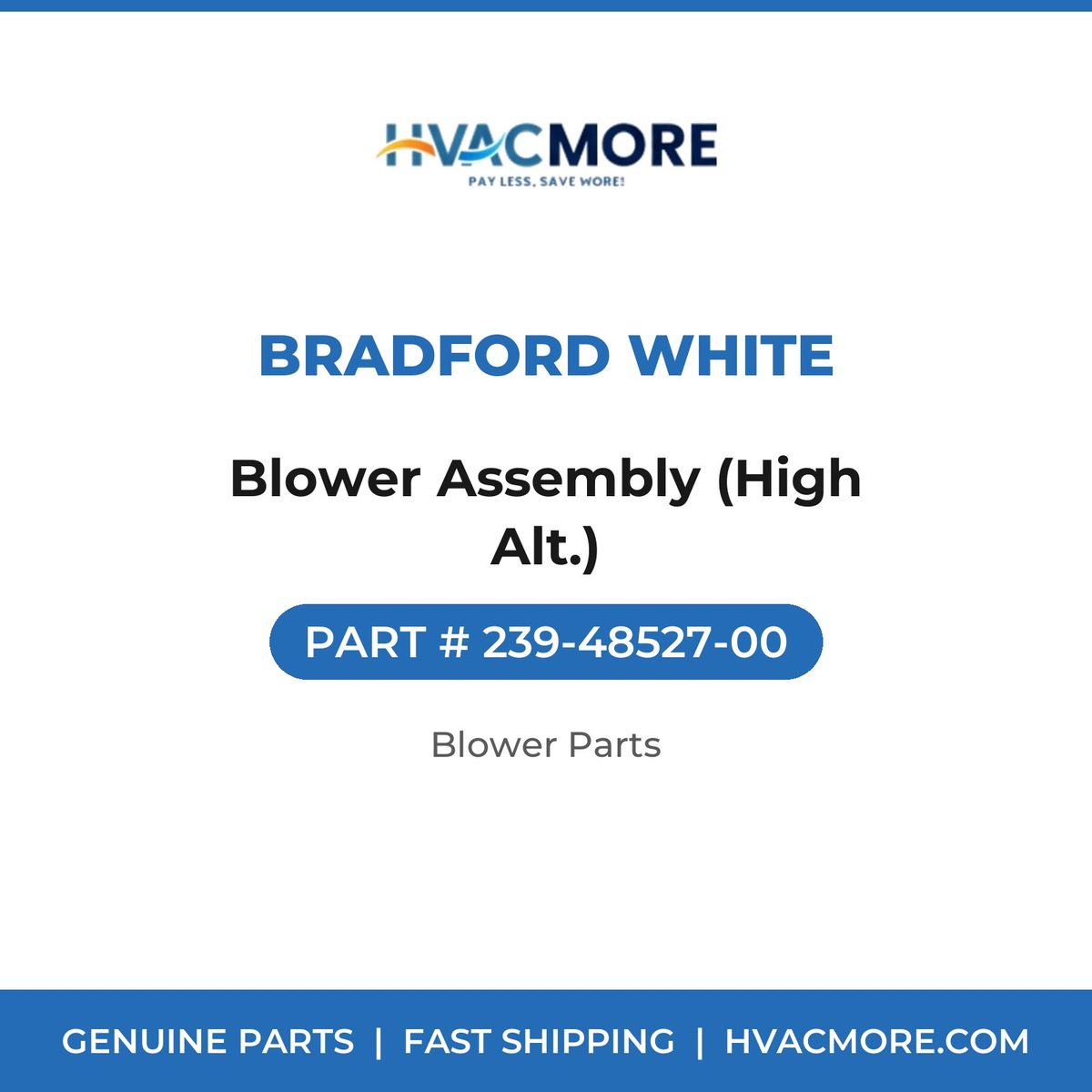 Bradford White Blower Assembly (High Alt.) 239-48527-00