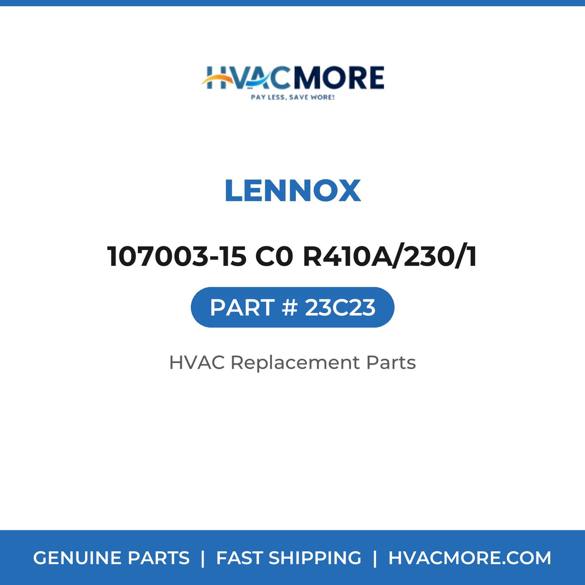 Lennox 107003-15 C0 R410A/230/1 23C23