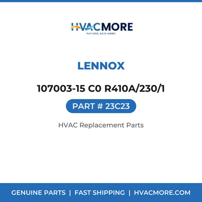 Lennox 107003-15 C0 R410A/230/1 23C23