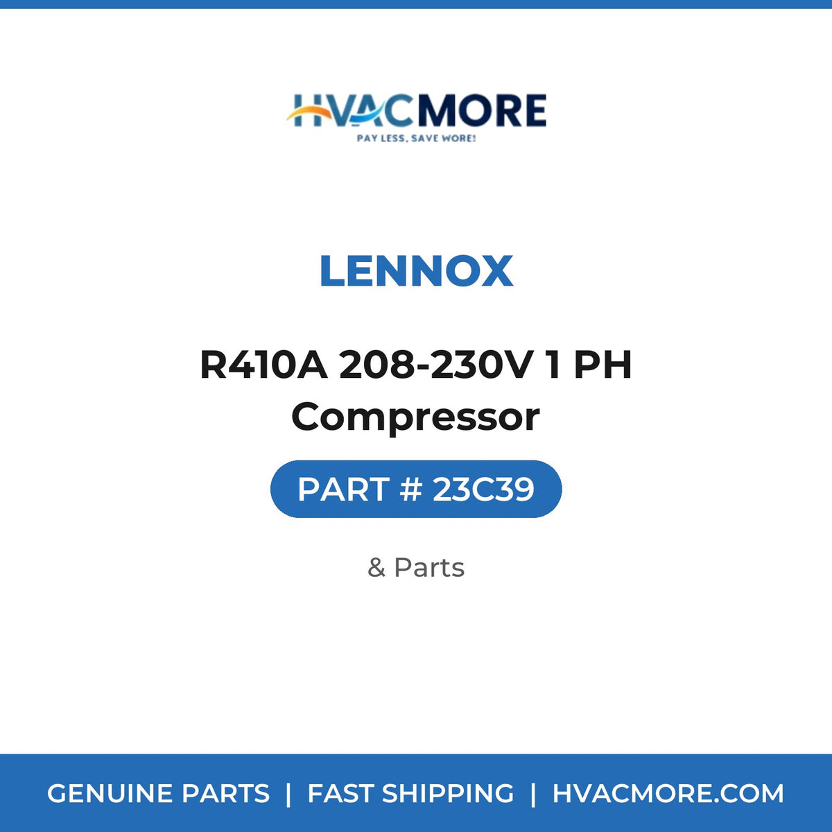 Lennox R410A 208-230V 1 PH Compressor 23C39