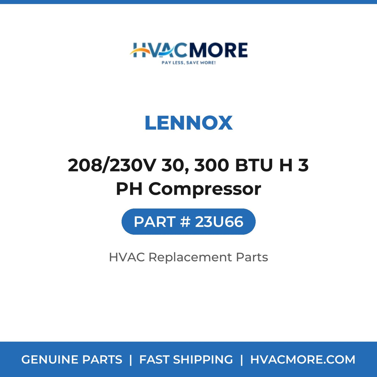 Lennox 208/230V 30, 300 BTU H 3 PH Compressor 23U66