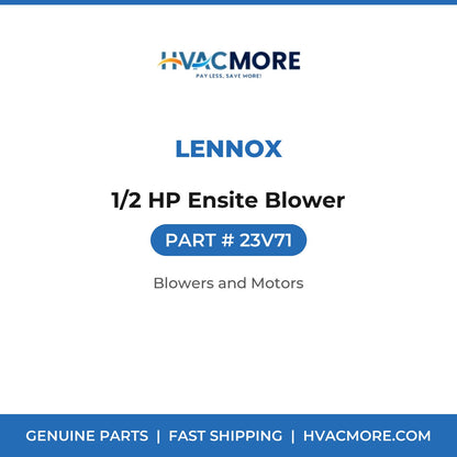 Lennox 1/2 HP Ensite Blower 23V71
