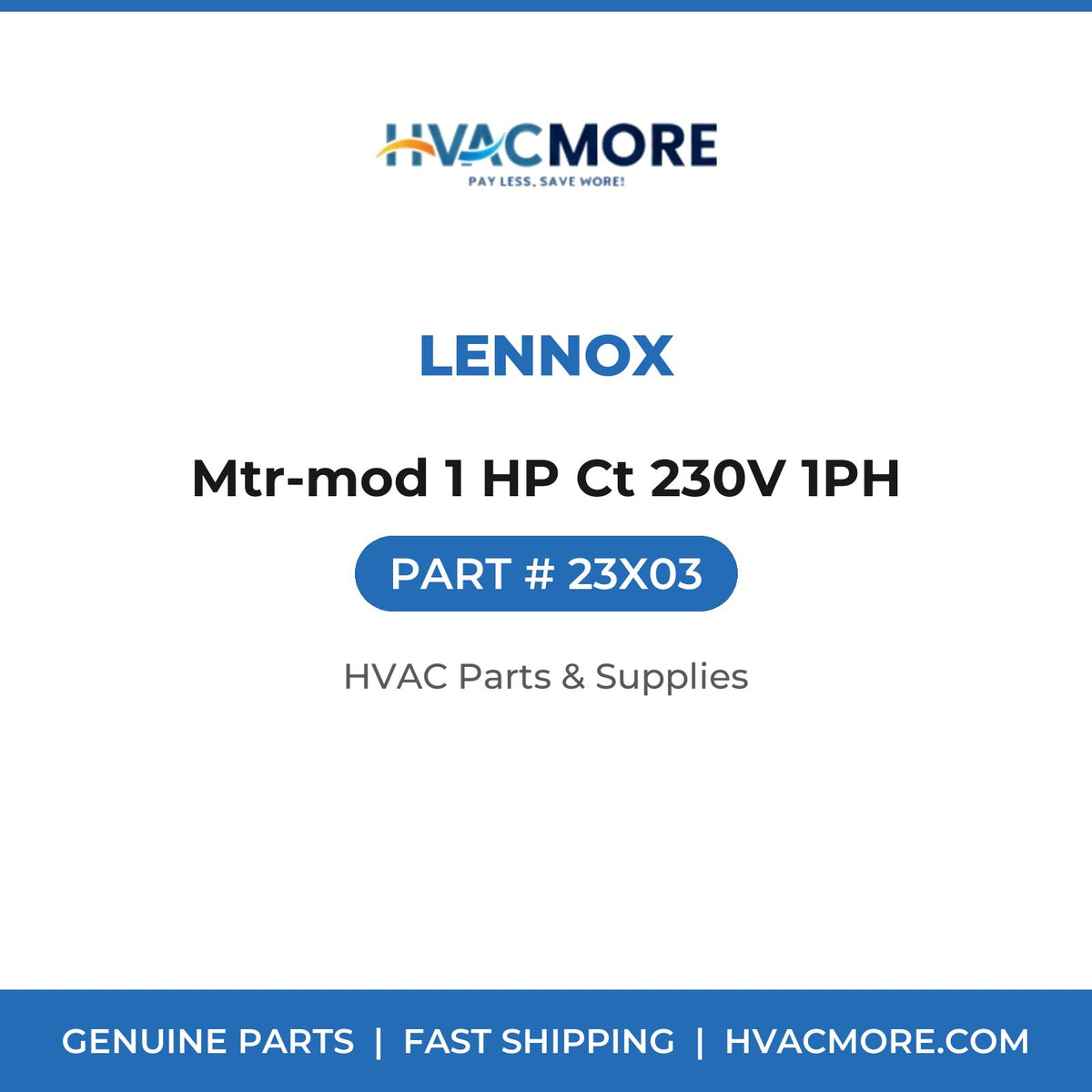 Lennox Mtr-mod 1 HP Ct 230V 1PH 23X03