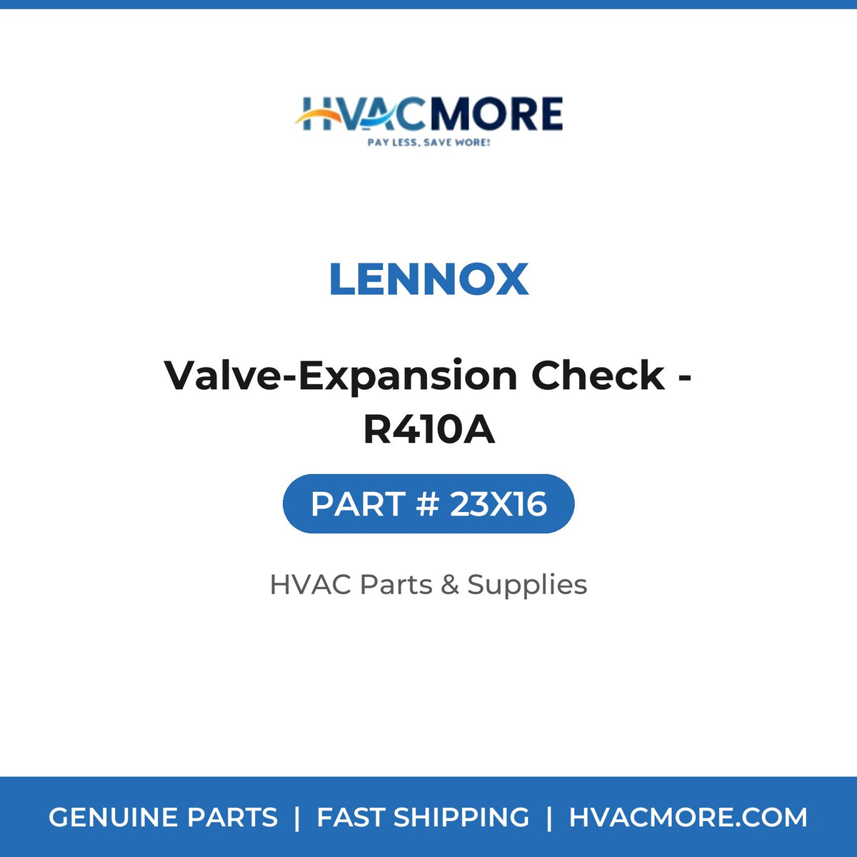 Lennox Valve-Expansion Check - R410A 23X16