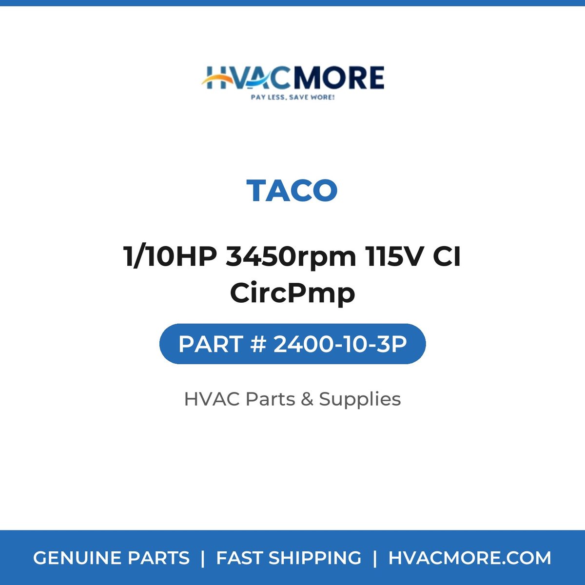 Taco 1/10HP 3450rpm 115V CI CircPmp 2400-10-3P