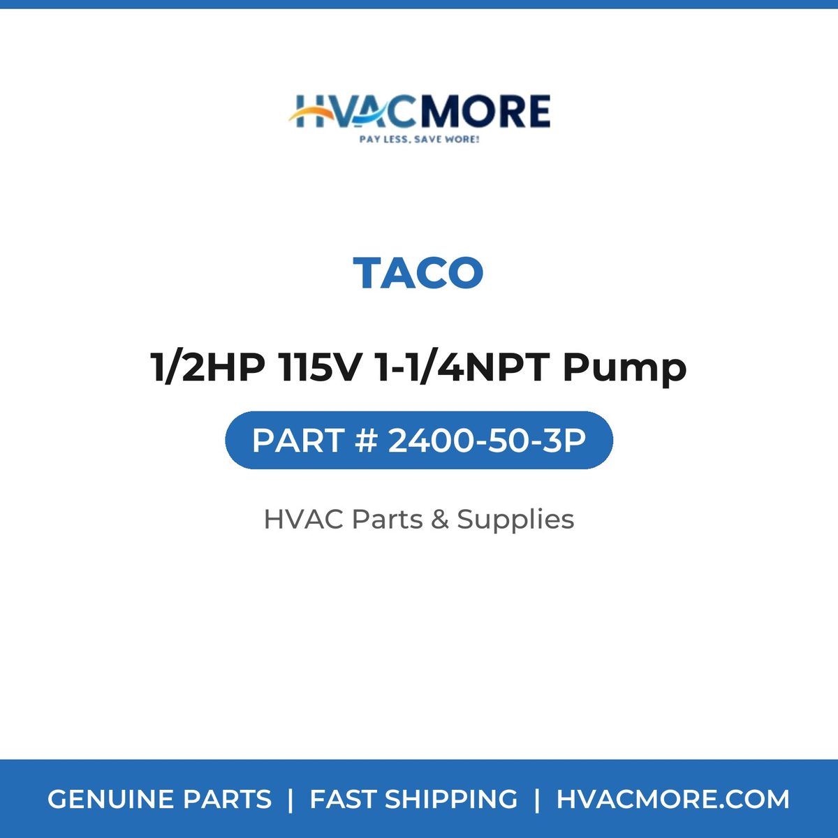 Taco 1/2HP 115V 1-1/4NPT Pump 2400-50-3P
