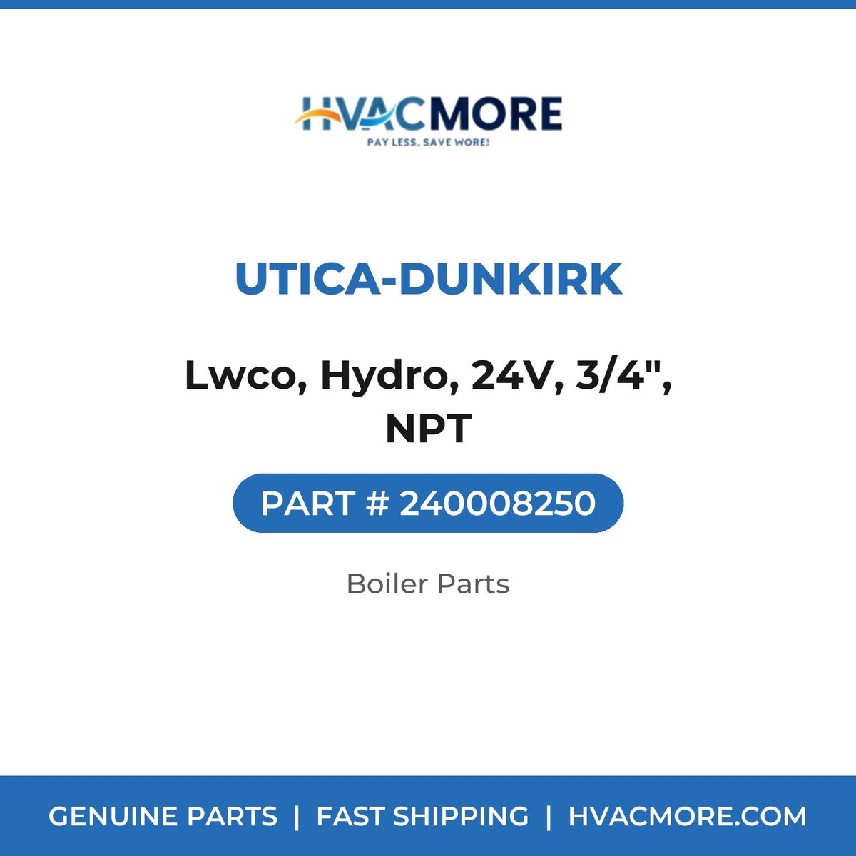 Utica-Dunkirk Lwco, Hydro, 24V, 3/4", NPT 240008250