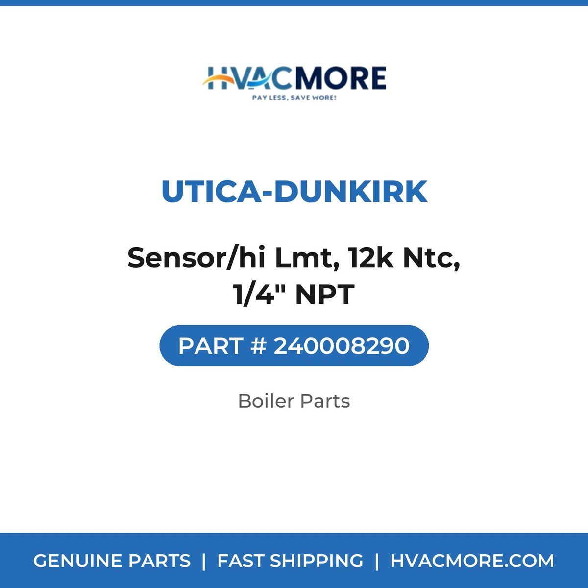 Utica-Dunkirk Sensor/hi Lmt, 12k Ntc, 1/4" NPT 240008290