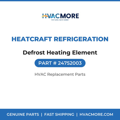 Heatcraft Refrigeration Defrost Heating Element 24752003