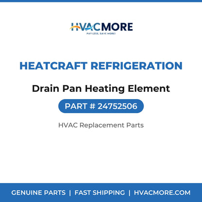 Heatcraft Refrigeration Drain Pan Heating Element 24752506