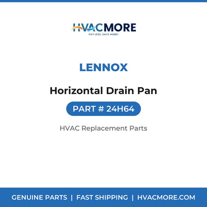 Lennox Horizontal Drain Pan 24H64