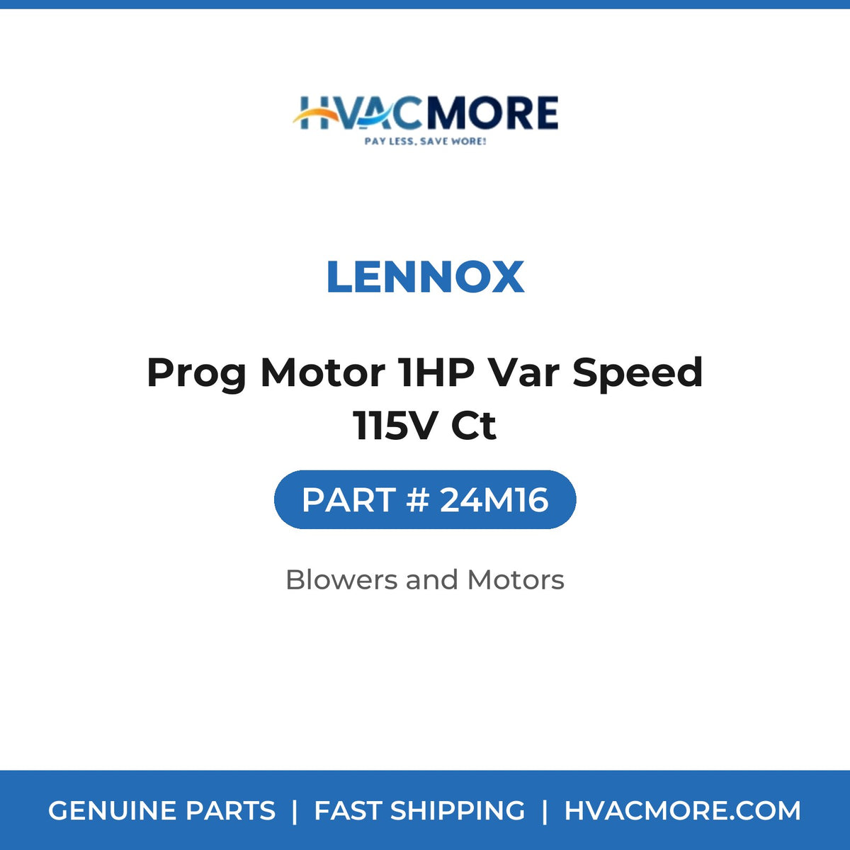 Lennox Prog Motor 1HP Var Speed 115V Ct 24M16