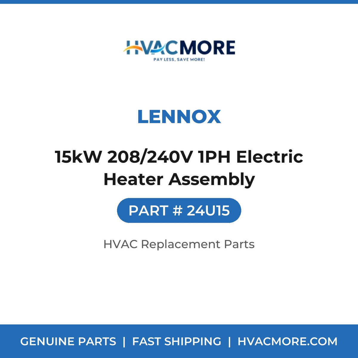 Lennox 15kW 208/240V 1PH Electric Heater Assembly 24U15