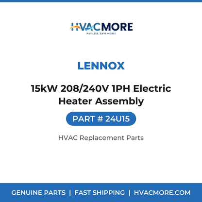 Lennox 15kW 208/240V 1PH Electric Heater Assembly 24U15