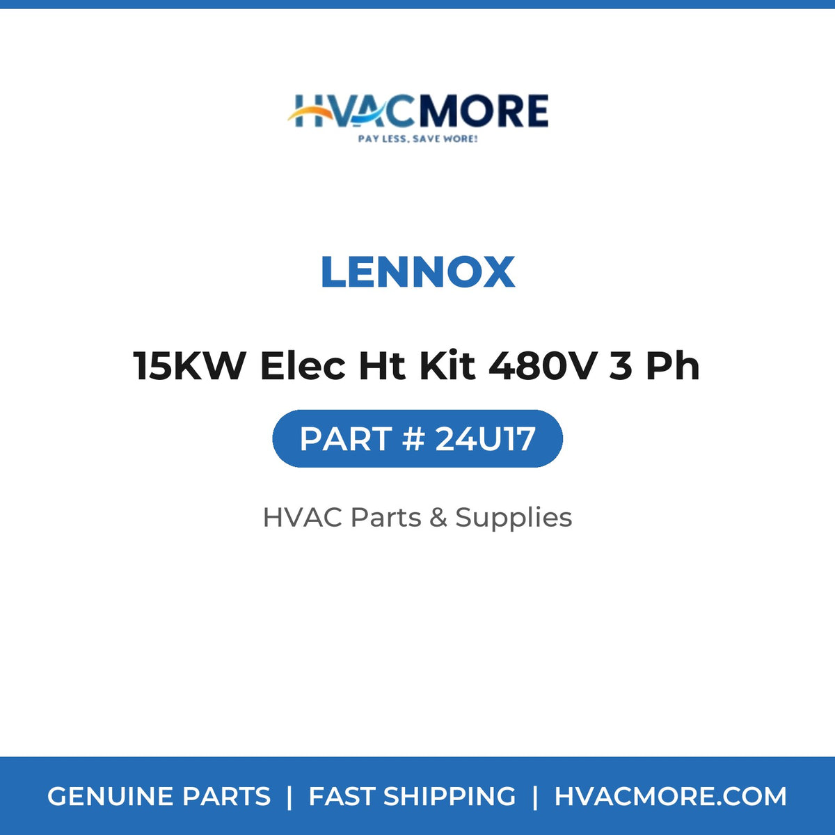 Lennox 15KW Elec Ht Kit 480V 3 Ph 24U17