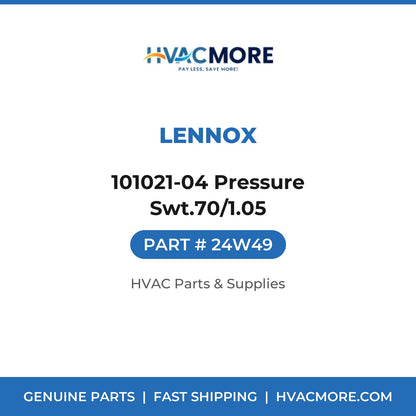 Lennox 101021-04 Pressure Swt.70/1.05 24W49