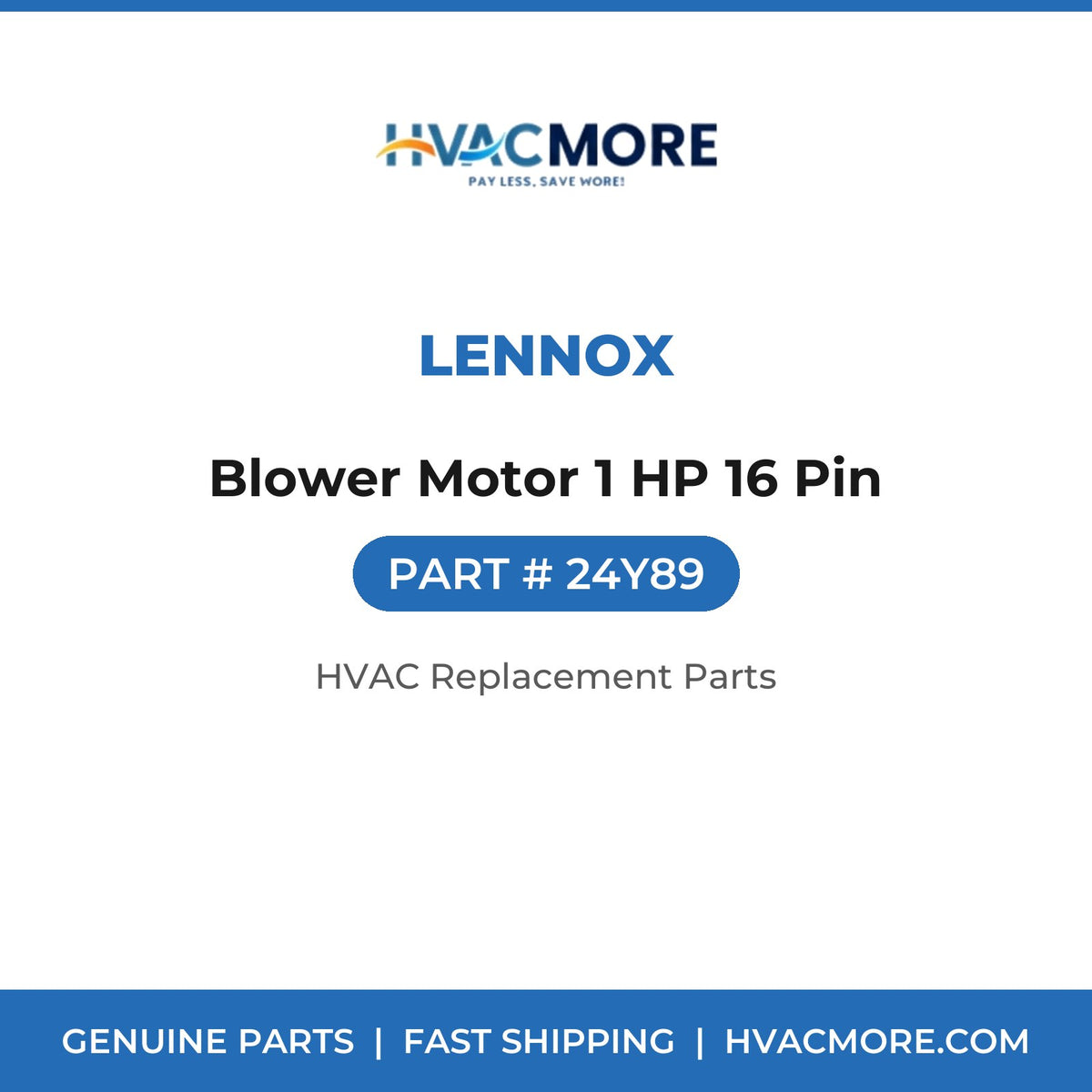 Lennox Blower Motor 1 HP 16 Pin 24Y89