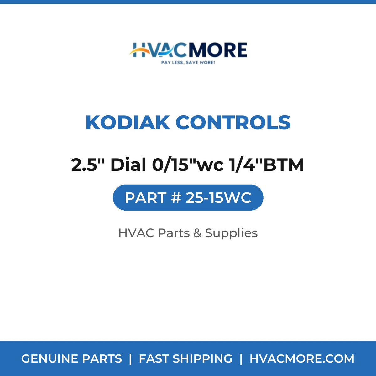 Kodiak Controls 2.5" Dial 0/15"wc 1/4"BTM 25-15WC