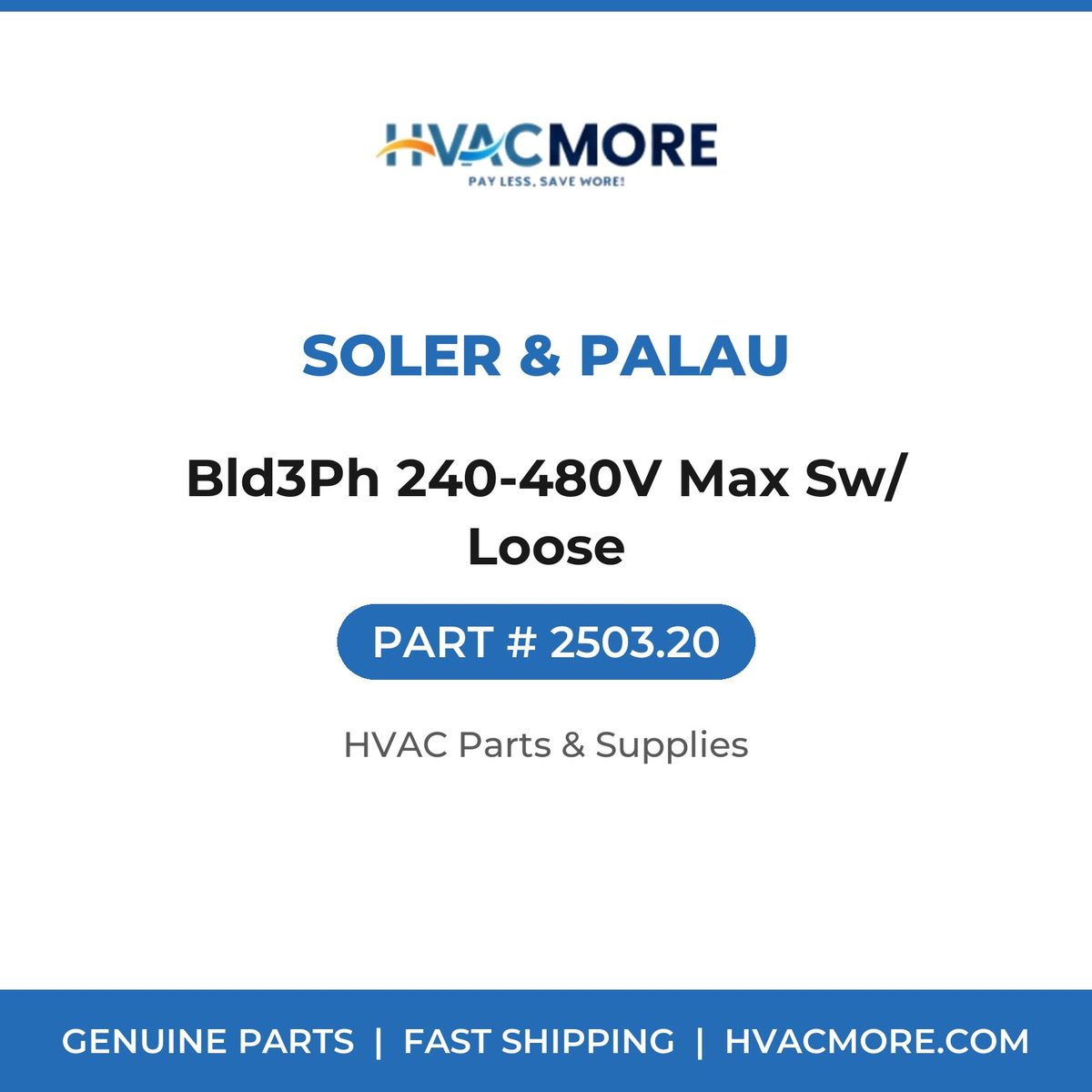 Soler & Palau Bld3Ph 240-480V Max Sw/ Loose 2503.20