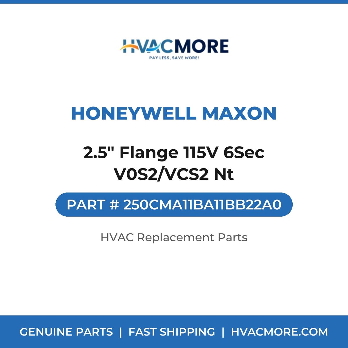 Honeywell Maxon 2.5" Flange 115V 6Sec V0S2/VCS2 Nt 250CMA11BA11BB22A0