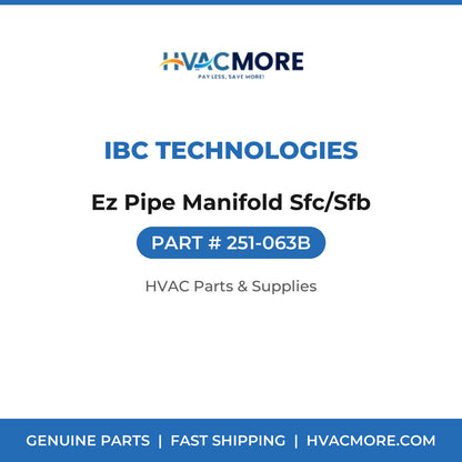 IBC Technologies Ez Pipe Manifold Sfc/Sfb 251-063B