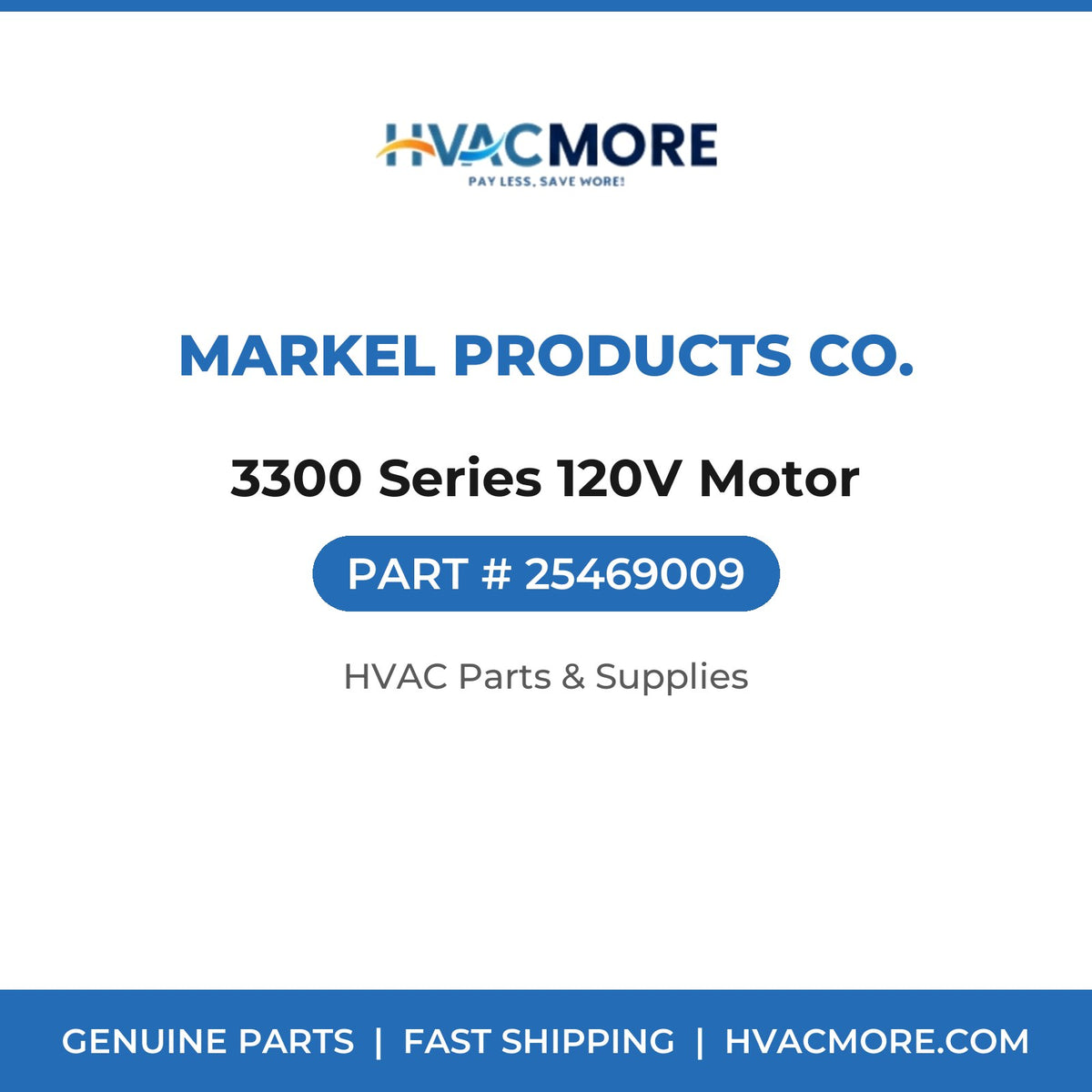 Markel Products Co. 3300 Series 120V Motor 25469009