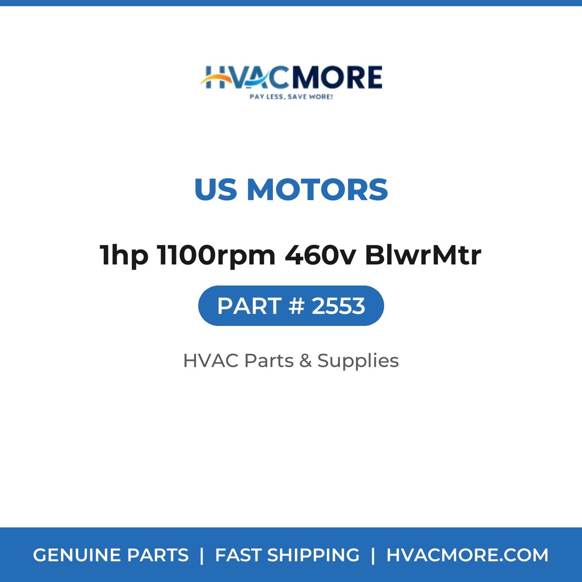 US Motors 1hp 1100rpm 460v BlwrMtr 2553