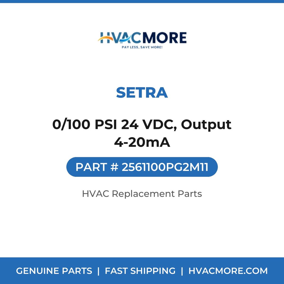 Setra 0/100 PSI 24 VDC, Output 4-20mA 2561100PG2M11