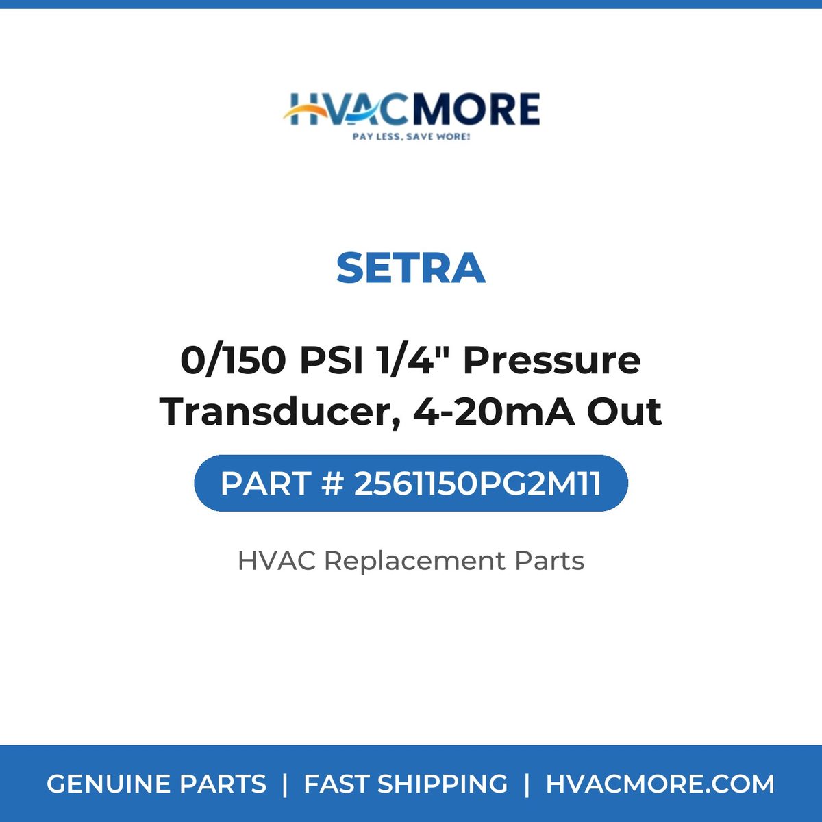 Setra 0/150 PSI 1/4" Pressure Transducer, 4-20mA Out 2561150PG2M11