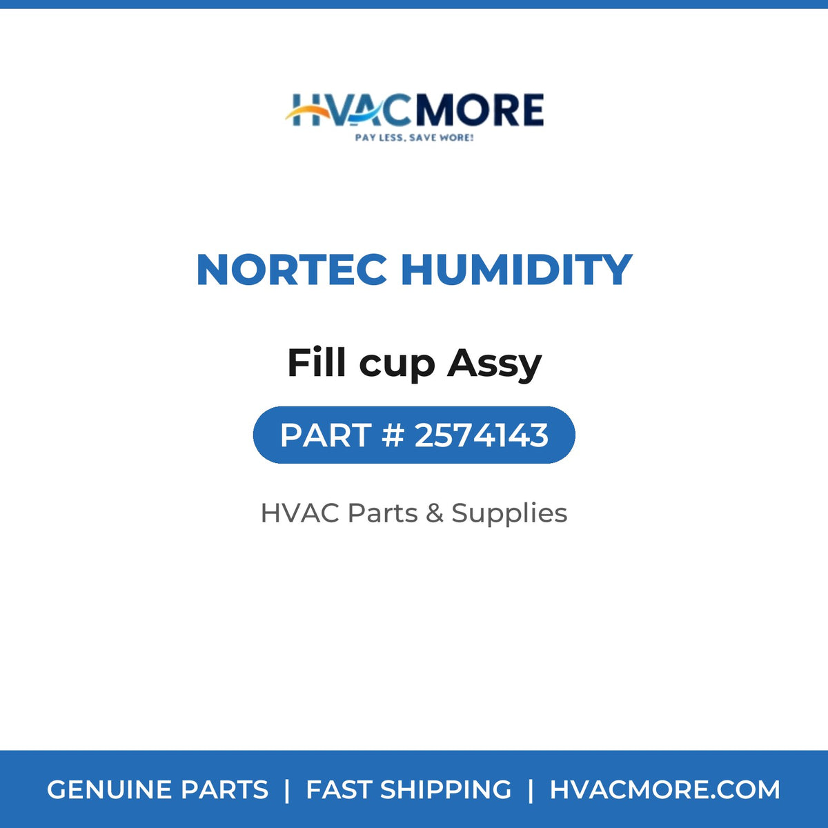 Nortec Humidity Fill cup Assy 2574143
