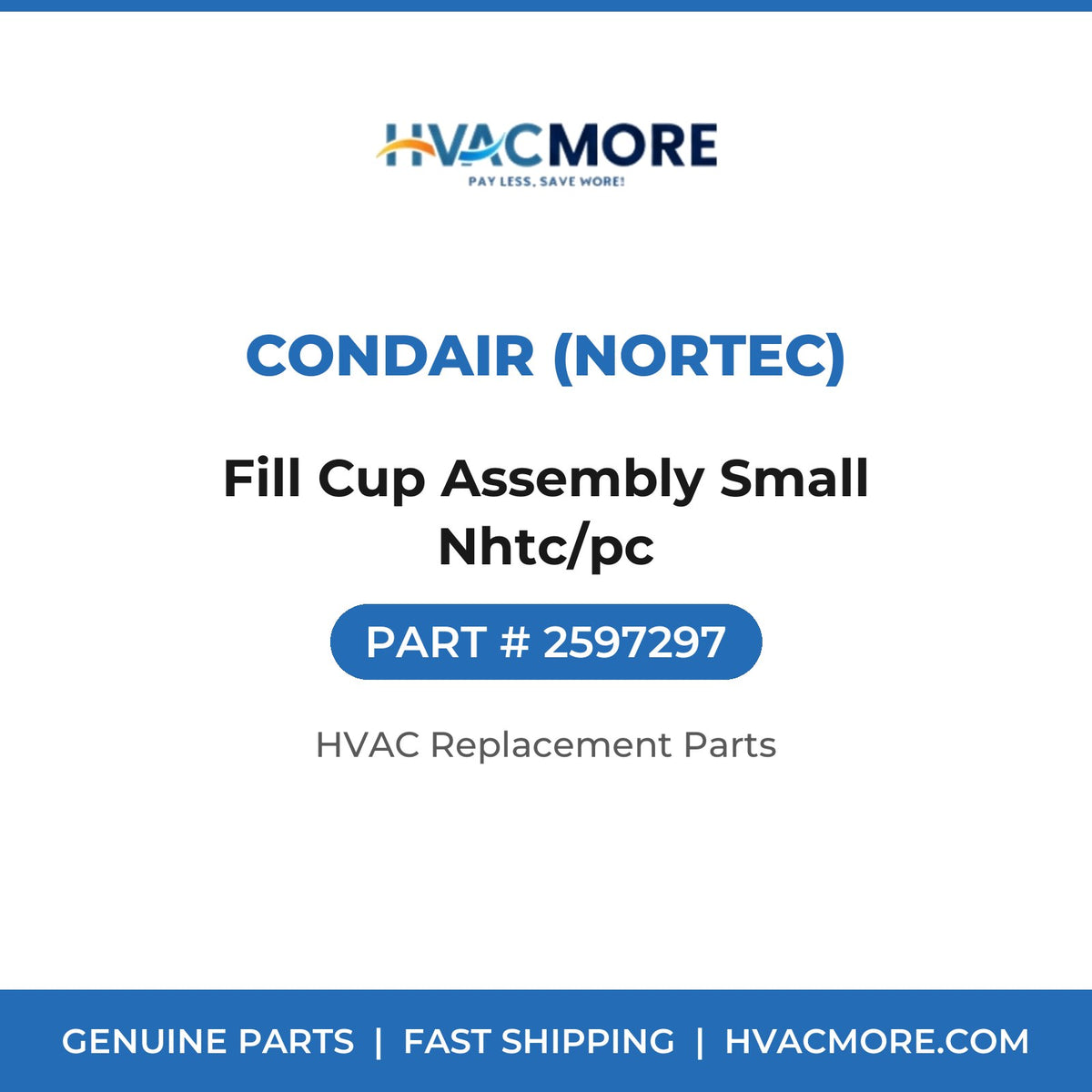 Condair (Nortec) Fill Cup Assembly Small Nhtc/pc 2597297