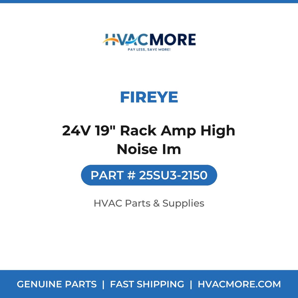Fireye 24V 19" Rack Amp High Noise Im 25SU3-2150