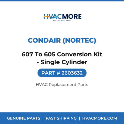 Condair (Nortec) 607 To 605 Conversion Kit - Single Cylinder 2603632