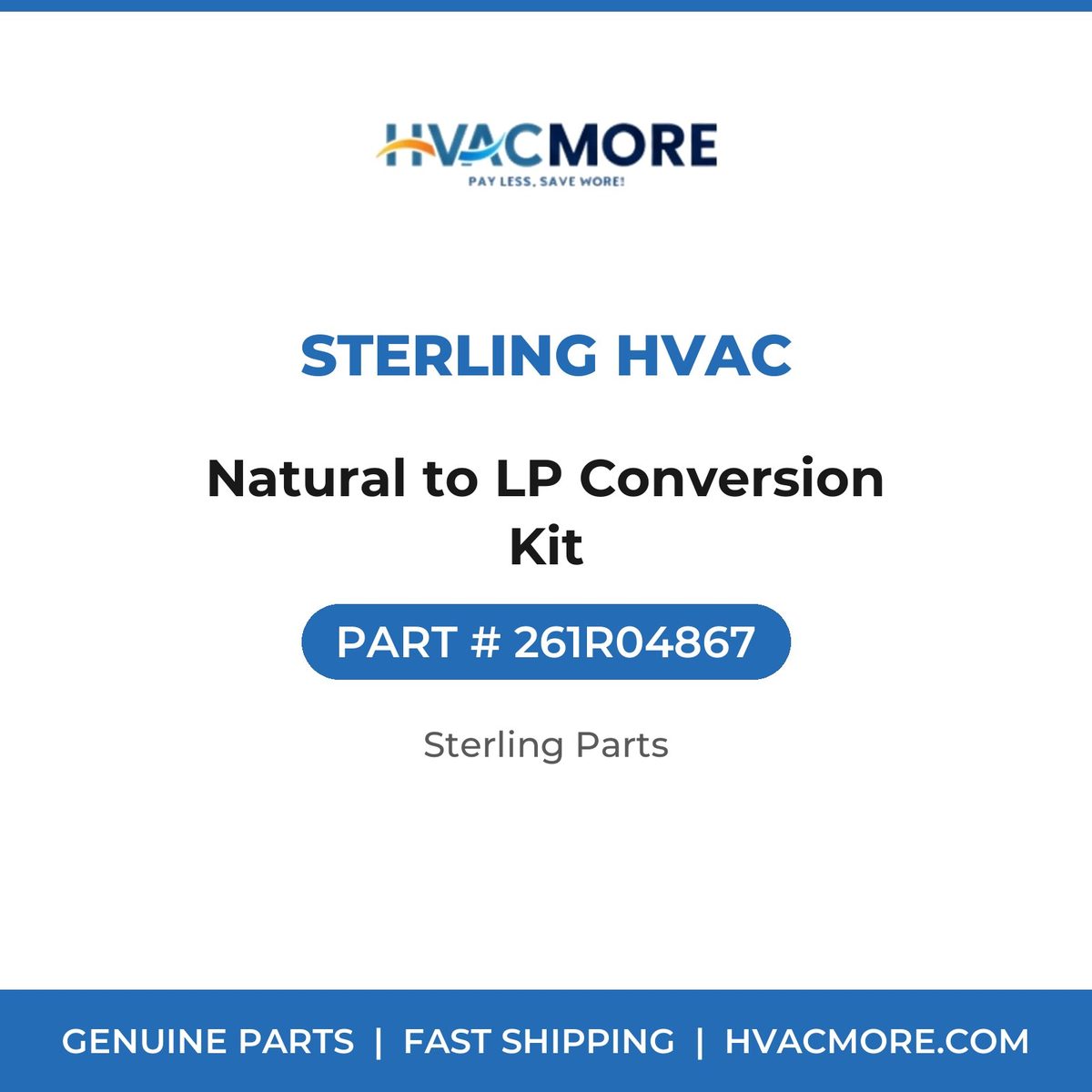 Sterling HVAC Natural to LP Conversion Kit 261R04867