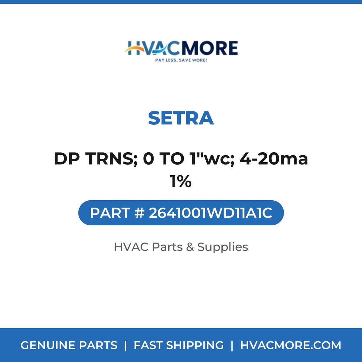 Setra DP TRNS; 0 TO 1"wc; 4-20ma 1% 2641001WD11A1C