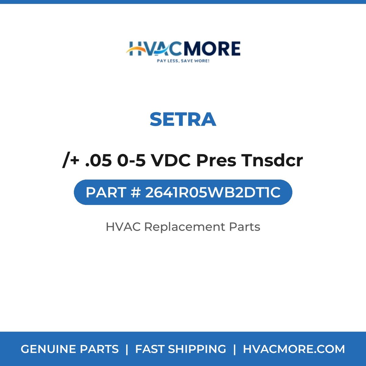 Setra /+ .05 0-5 VDC Pres Tnsdcr 2641R05WB2DT1C