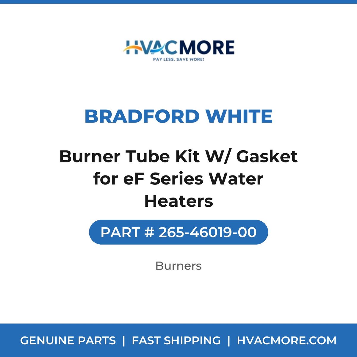 Bradford White Burner Tube Kit W/ Gasket for eF Series Water Heaters 265-46019-00