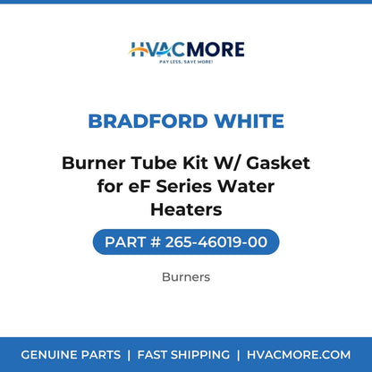Bradford White Burner Tube Kit W/ Gasket for eF Series Water Heaters 265-46019-00