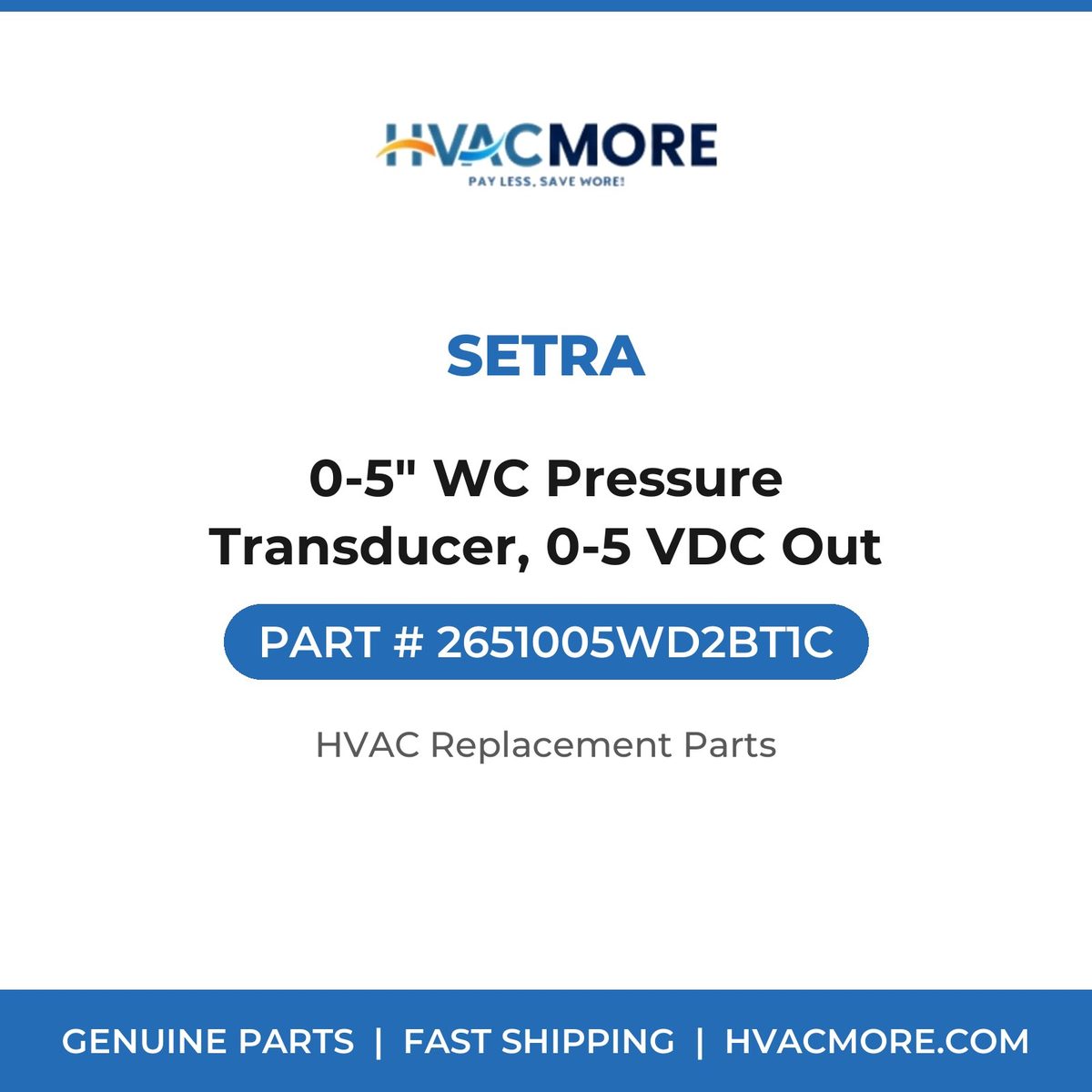 Setra 0-5" WC Pressure Transducer, 0-5 VDC Out 2651005WD2BT1C