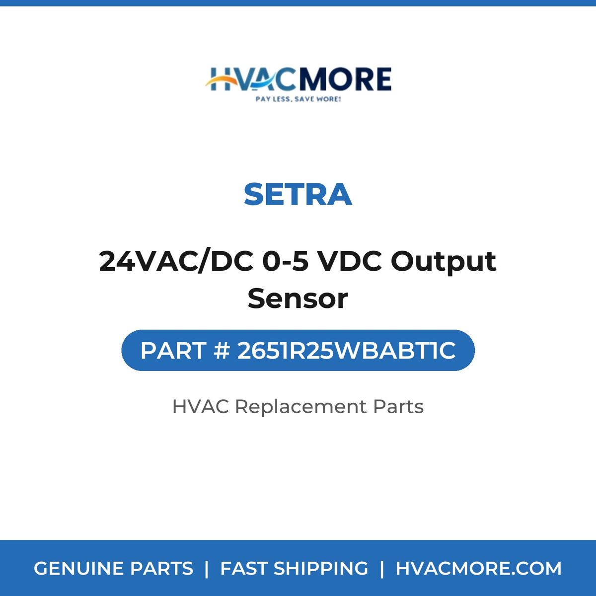 Setra 24VAC/DC 0-5 VDC Output Sensor 2651R25WBABT1C