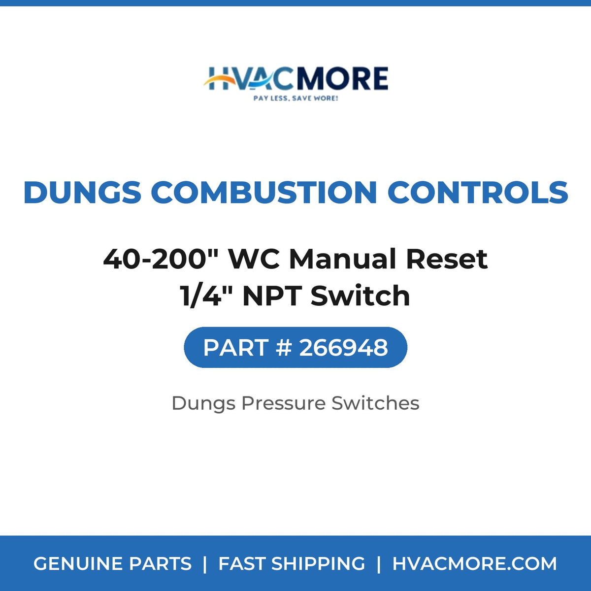 Dungs Combustion Controls 40-200" WC Manual Reset 1/4" NPT Switch 266948