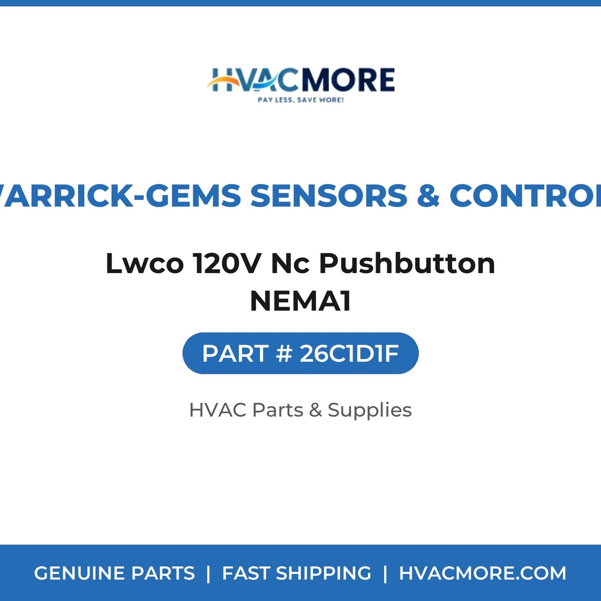 Warrick-Gems Sensors & Controls Lwco 120V Nc Pushbutton NEMA1 26C1D1F