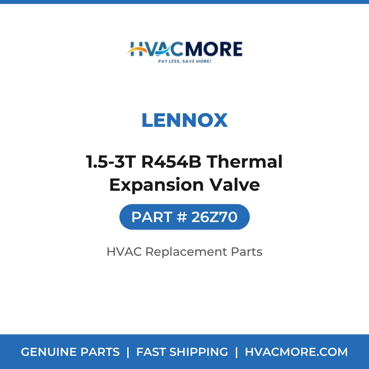 Lennox 1.5-3T R454B Thermal Expansion Valve 26Z70