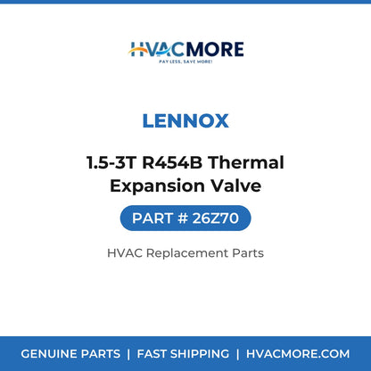 Lennox 1.5-3T R454B Thermal Expansion Valve 26Z70