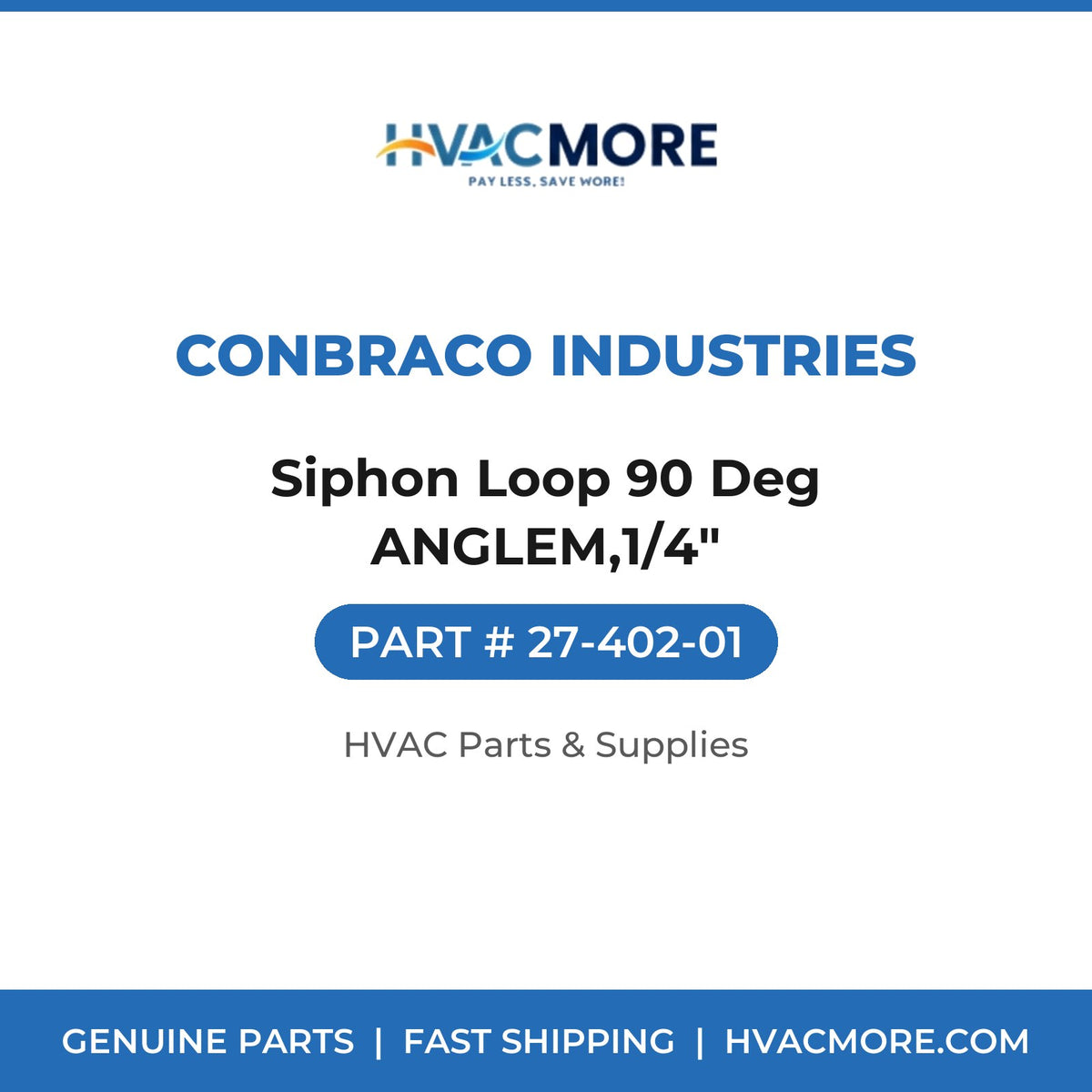 Conbraco Industries Siphon Loop 90 Deg ANGLEM,1/4" 27-402-01
