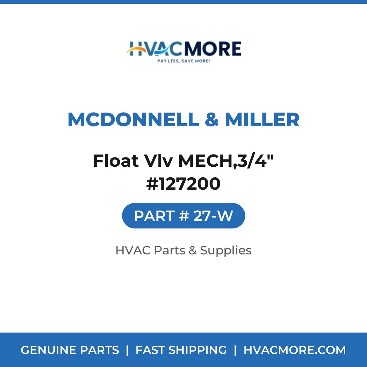 McDonnell & Miller Float Vlv MECH,3/4" #127200 27-W