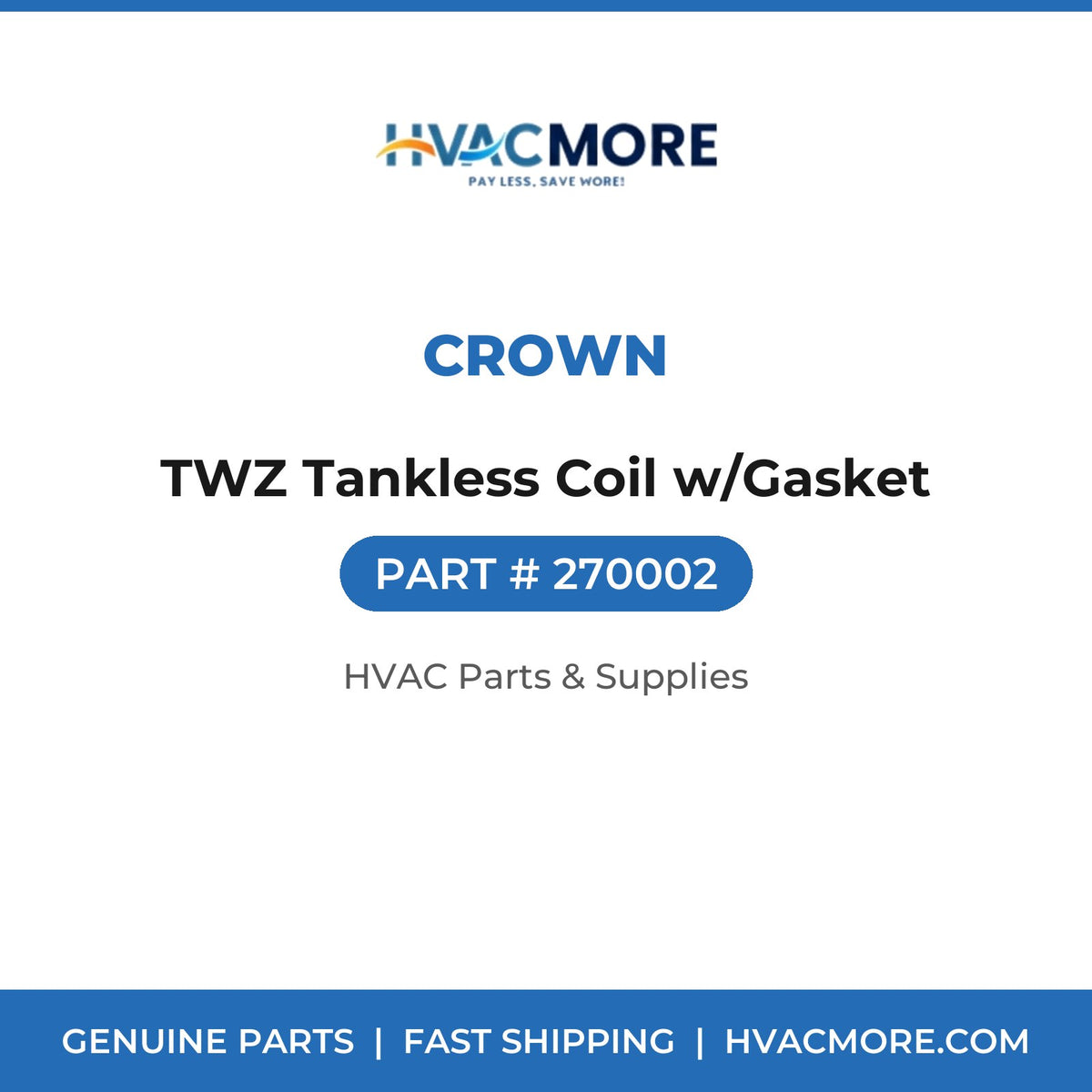 Crown TWZ Tankless Coil w/Gasket 270002